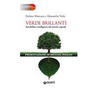 Verde brillante. Sensibilità e intelligenza del mondo vegetale - Mancuso S...