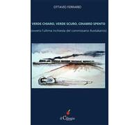 Verde chiaro, verde scuro, cinabro spento. Ovvero l'ultima inchiesta del commissario Austakainis
