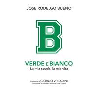 VERDE E BIANCO: La mia scuola, la mia vita