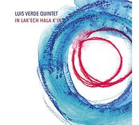 Verde, Luis Quintt - In Lak'Ech Hala K'In