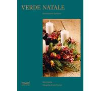 Verde Natale. Decorazioni d'autore. Ediz. a colori