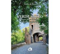 Verde sacro. Nuove chiavi di lettura per una città giardino