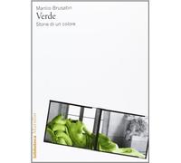 Verde. Storie di un colore