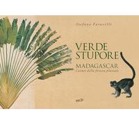Verde stupore. Madagascar. Carnet della foresta pluviale. Ediz. a colori: 1