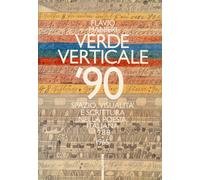 Verde verticale '90. Spazio, Virtualità e scrittura nella poesia italiana 1988-1