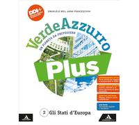 VerdeAzzurro Plus. Un pianeta da proteggere. Con Atlante. Per la Scuola media. Con e-book. Con espansione online. Gli Stati d'Europa (Vol. 2)
