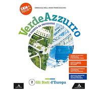 Verdeazzurro. Un pianeta da proteggere. Con Atlante. Per la Scuola media. Con e-book. Con espansione online. Gli stati d'Europa (Vol. 2)
