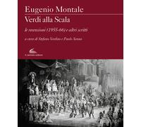 Verdi alla Scala. Le recensioni (1955-66) e altri scritti