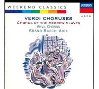 Verdi - Choruses / Anvil Chorus