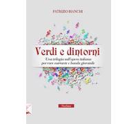 Verdi e dintorni. Una trilogia sull'opera italiana per voce narrante e banda giovanile