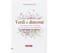 Verdi e dintorni. Una trilogia sull'opera italiana per voce narrante e banda giovanile