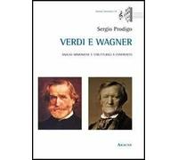 Verdi e Wagner. Analisi armoniche e strutturali a confronto