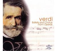 Verdi, G. - Ballets & Chorus From Operas