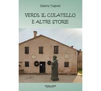 Verdi, il culatello e altre storie - [Phasar Edizioni]