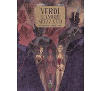 VERDI, L'AMORE SPEZZATO