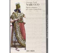 Verdi Nabucco Opera Completa per Canto e Pianoforte | Partitura Vocale dell’Opera Italiana con Testo Cantato in Italiano | Spartito Lirico per Cantanti, Pianisti Accompagnatori e Conservatorio