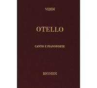 Verdi Otello Canto e Pianoforte in Italiano e Inglese | Spartito Opera Lirica in Partitura Vocale | Spartiti Canto Classico per Tenore e Soprano | Per Accompagnatori e Insegnanti