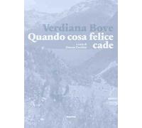 Verdiana Bove. Quando cosa felice cade