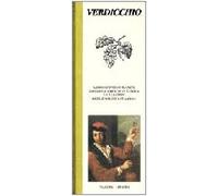 Verdicchio. Armonico vino bianco, giovane e fresco in tavola, un classico dell'enologia italiana