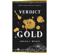 Verdict of Gold: Frost Bound Duology Book Two: 2