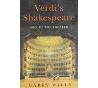 Verdi's Shakespeare: Men of the Theater