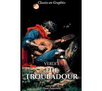 Verdi's The Troubadour: A Graphic Novel
