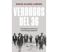 Verdugos del 36: La maquinaria del terror en la Zaragoza golpista