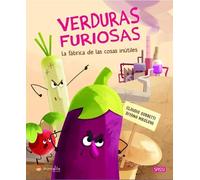 VERDURAS FURIOSAS LA FABRICA DE LAS: Libro ilustrado Verduras furiosas 2