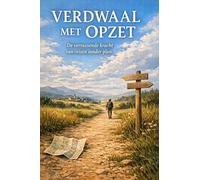 Verdwaal met Opzet: De verrassende kracht van reizen zonder plan
