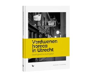 Verdwenen horeca in Utrecht: Gezelligheid tot sluitingstijd