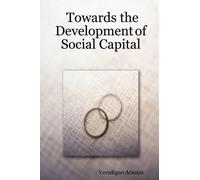 Veredigno Atienza Towards the Development of Social Capital (Tascabile)