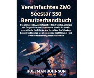 Vereinfachtes ZWO Seestar S50 Benutzerhandbuch