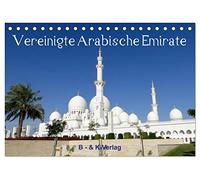 Vereinigte Arabische Emirate (Tischkalender 2026 DIN A5 quer), CALVENDO Monatskalender: Dieser Bildkalender zeigt wunderschöne Aufnahmen aus den Vereinigten Arabischen Emiraten