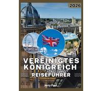 VEREINIGTES KÖNIGREICH REISEFÜHRER 2026