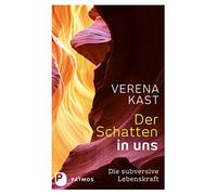 Verena Kast Der Schatten in uns - Die subversive Lebenskraft (Tascabile)