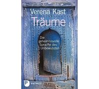 Verena Kast Träume: Die geheimnisvolle Sprache des Unbewusste (Copertina rigida)