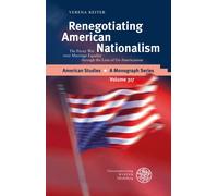 Verena Reiter Renegotiating American Nationalism (Copertina rigida)