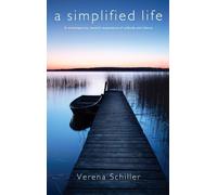 Verena Schiller A Simplified Life (Tascabile)
