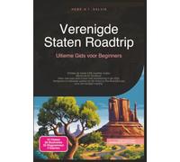 Verenigde Staten Roadtrip: Ultieme Gids voor Beginners