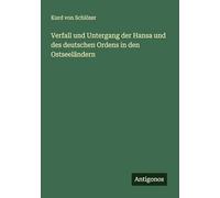 Verfall und Untergang der Hansa und des deutschen Ordens in den Ostseeländern
