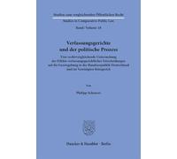 Verfassungsgerichte und der politische Prozess: Eine rechtsvergleichende Untersuchung der Effekte verfassungsgerichtlicher Entscheidungen auf die ... Deutschland und im Vereinigten Königreich: 18