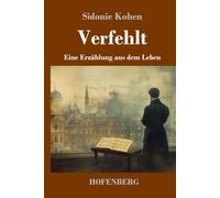Verfehlt: Eine Erzählung aus dem Leben