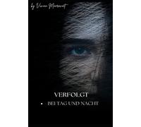 Verfolgt - Bei Tag und Nacht