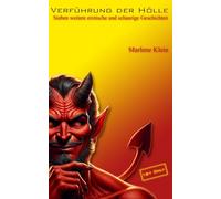 Verführung der Hölle: Sieben weitere erotische und gruselige Geschichten