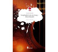 Vergänglich wie ein Song - ONLYMEART. Life is a Story - story.one