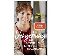 Vergebung - Die befreiende Kraft des Neuanfangs