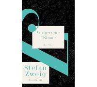 Vergessene Träume: Die Erzählungen, Band I 1900-1911, Salzburger Ausgabe Band 2
