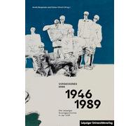 Vergessenes Erbe 1946-1989: Die Leipziger Kunstgeschichte in der DDR