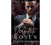 Vergiftete Rosen: Eine dunkle Mafia-Romanze