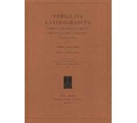 Vergilius Latinograecus. Corpus dei manoscritti bilingui dell’Eneide. Ediz. italiana, latina e greco antico. Vol. 1: Parte prima (1-8)